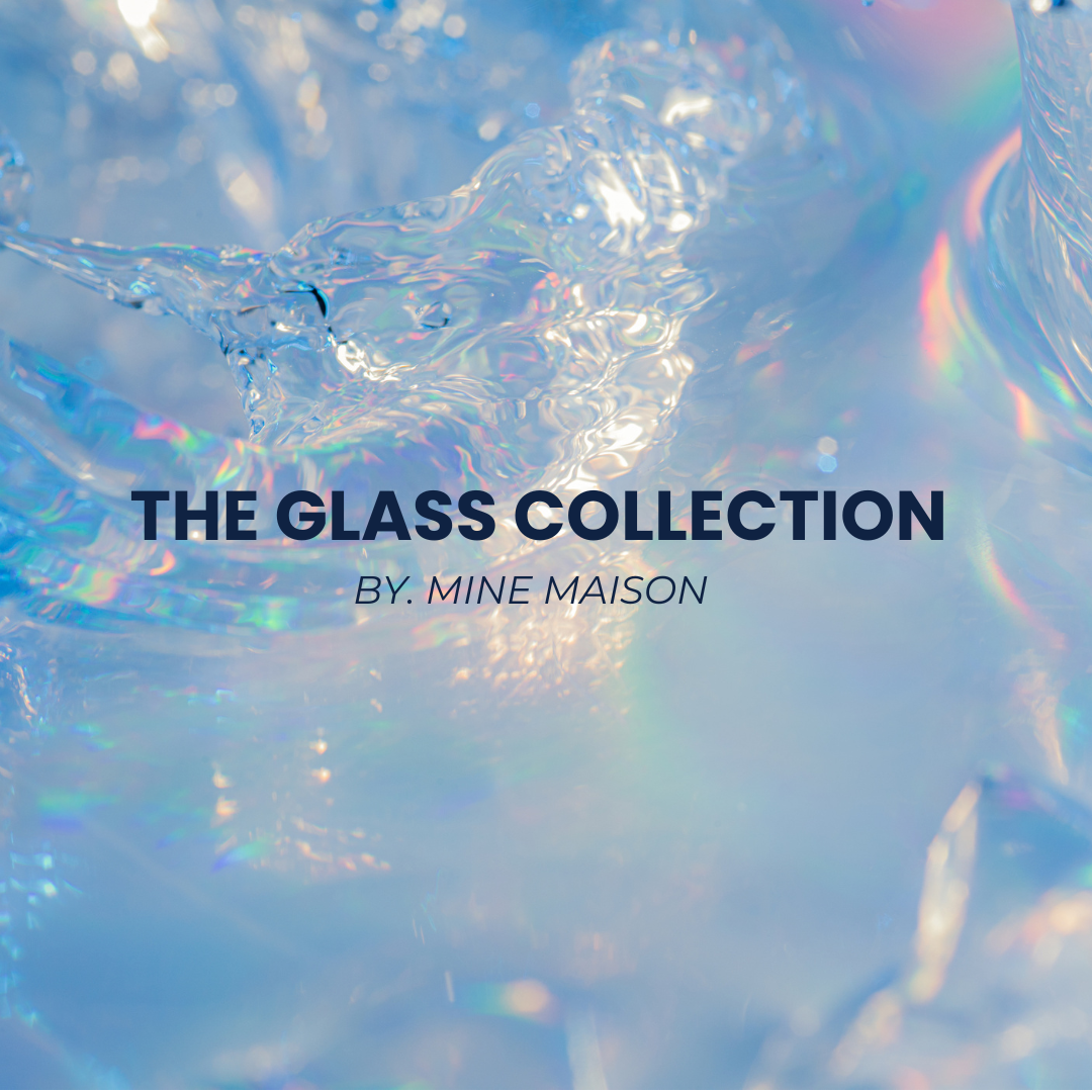 My Maison - Glass Collection
